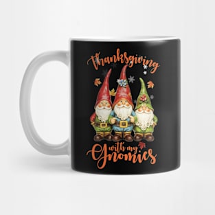 Thanksgiving With My Gnomies Funny Autumn Gnomes Lover Mug